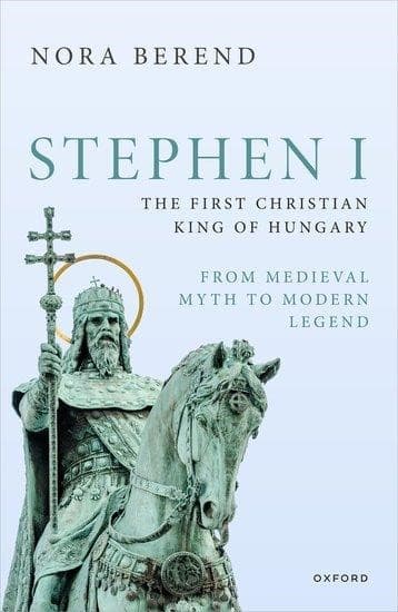 Kniha Stephen I, the First Christian King of Hungary. Zdroj: Oxford University Press